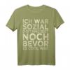 Ich war sozial distanziert bevor es cool war - Lustiges Quarantäne T-Shirt für Introvertierte & Schüchterne, perfektes Geschenk für 2020