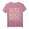 Ich war sozial distanziert bevor es cool war - Lustiges Quarantäne T-Shirt für Introvertierte & Schüchterne, perfektes Geschenk für 2020