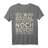 Ich war sozial distanziert bevor es cool war - Lustiges Quarantäne T-Shirt für Introvertierte & Schüchterne, perfektes Geschenk für 2020