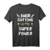 Haare Schneiden Ist Meine Superkraft Friseur Haarstylist T-Shirt  Perfektes Geschenk für Friseure, Haarstylisten & Coiffeure