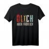 Ölich aber Fröhlich - KFZ Mechaniker Tuning Mechaniker T-Shirt für Autoschrauber und Werkstattprofis