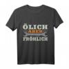 Ölich Aber Fröhlich Schrauber Garage KFZ-Mechaniker Spruch T-Shirt  Lustiges Werkstatt-Shirt für Kfz-Profis, Gesellen & Meister