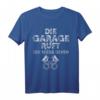 Die Garage ruft T-Shirt - Lustiges Mechaniker Schrauber Tuning Kolben Motiv für Autofreaks & KFZ-Profis als Geschenkidee