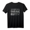 Die Garage Ruft - Lustiges Handwerker & Mechaniker T-Shirt für Männer, Frauen & Kinder - Geschenkideen für Vater, Mutter, Bruder & Schwester