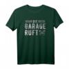 Die Garage Ruft - Lustiges Handwerker & Mechaniker T-Shirt für Männer, Frauen & Kinder - Geschenkideen für Vater, Mutter, Bruder & Schwester