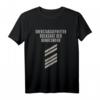 Bundeswehr Oberstabsgefreiter T-Shirt mit Spruch - Militärisches Geschenk für Soldaten vom Heer, Luftwaffe, Marine, KSK & Fallschirmjäger