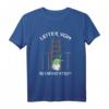 Hobbygärtner Leiter Vom Rechenzentrum T-Shirt  Lustiges Geschenk für Gartenliebhaber & Hobbygärtner mit Humor