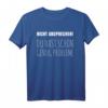 Nicht ansprechen du hast schon genug Probleme T-Shirt  Humorvolles Spruchshirt gegen Stress und Frust