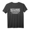 Bitte nicht ansprechen! Genervtes Bürohumor T-Shirt mit Sarkasmus  Lustiges Geschenk für Kollegen und Mitarbeiter