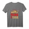 Frank the Tank Panzerdivision Kampfwagen T-Shirt - Geschenkidee für Soldaten, Pioniere, Rekruten & Militärfans zu Weihnachten & Geburtstag