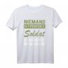 Soldat Bundeswehrsoldat T-Shirt mit lustigem Spruch  Humorvolles Geschenk für Soldaten, Wehrdienst & Militärkollegen zu Weihnachten, Geburtstag & Vatertag
