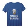 Laryngoskop & Intensivpflege Anästhesie - Barista Propofol T-Shirt für Mediziner, Pflegepersonal & Humorvolle Medizinbekleidung