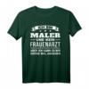 Lustiges Maler T-Shirt mit Spruch - Geschenk für Maler, Malermeister & Gesellen zum Geburtstag, Weihnachten & Jubiläum