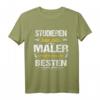 Studieren Kann Jeder Maler Werden Nur Die Besten T-Shirt  Lustiges Maler Spruchshirt für Meister, Gesellen & Handwerker