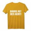 Babbel Net Des Geht - Hessen Frankfurt Dialekt Bauarbeiter T-Shirt für Handwerker, Fans & Einheimische  Humorvolles Geschenk