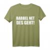 Babbel Net Des Geht - Hessen Frankfurt Dialekt Bauarbeiter T-Shirt für Handwerker, Fans & Einheimische  Humorvolles Geschenk