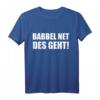 Babbel Net Des Geht - Hessen Frankfurt Dialekt Bauarbeiter T-Shirt für Handwerker, Fans & Einheimische  Humorvolles Geschenk