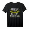 Geselle 2022 Abschluss T-Shirt  Originelles Handwerker Geschenk für Gesellenprüfung & Abschlussfeier