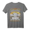 Herren Küchenchef Spruch Geschenk - Lustiges Koch Lehrling & Gesellen T-Shirt für Köche, Meister & Freunde mit Humor