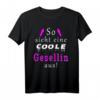 Lustiges Mädchen T-Shirt mit Sprüchen  Coole Geschenkidee nach der Gesellenprüfung für Freundinnen und Kolleginnen