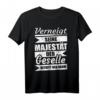 Herren Lustiges Geselle T-Shirt mit Spruch - Seine Majestät der Geselle, ideales Geschenk zur Gesellenprüfung & Abschluss