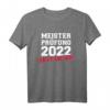 Meisterprüfung 2022 bestanden T-Shirt  Klassisches Geschenk für erfolgreiche Gesellen und Handwerksmeister