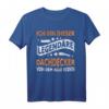 Dachdecker Legende Meister Dachdecken T-Shirt  Witziges Geschenk für Dachdecker, Gesellen & Lehrlinge