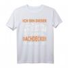 Dachdecker Legende Meister Dachdecken T-Shirt  Witziges Geschenk für Dachdecker, Gesellen & Lehrlinge
