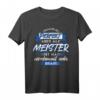 Herren Meister Niemand Ist Perfekt T-Shirt - Lustiges Geschenk für Handwerksmeister & Gesellen nach der Meisterprüfung