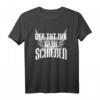 Herren Schütze T-Shirt - Der Tut Nix Will Nur Schießen, lustiges Design für Sportschützen & Schützenverein, ideales Geschenk