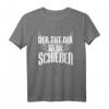 Herren Schütze T-Shirt - Der Tut Nix Will Nur Schießen, lustiges Design für Sportschützen & Schützenverein, ideales Geschenk