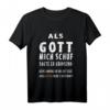 Als Gott mich schuf T-Shirt  Lustiges Glaubensdesign mit Kreuz für Humorvolle, Gelassene & Gute-Laune-Menschen