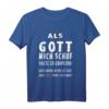 Als Gott mich schuf T-Shirt  Lustiges Glaubensdesign mit Kreuz für Humorvolle, Gelassene & Gute-Laune-Menschen