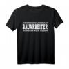 Lustiges Bauarbeiter T-Shirt mit Spruch  Legendäres Baustellen-Outfit für Männer, perfekt zum Geburtstag & als Geschenk