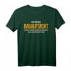 Ich Bin Die Bauaufsicht Hausbau Richtfest T-Shirt für Bauherrin & Bauherr - Humorvolles Spruch-Shirt zum Richtfest