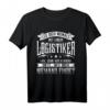Lustiges Logistiker T-Shirt mit Spruch für Lageristen & Staplerfahrer  Perfekt als Geschenk für Logistikprofis