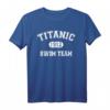 Titanic Swim Team 1912 Lustiges Schwimmer T-Shirt  Perfekt als Geschenk für Schwimmer zu Geburtstag & Weihnachten