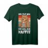 Der tut nix, der will nur Kaffee - Lustiges Büro Geschenk T-Shirt für Kaffeeliebhaber, Morgenmuffel & Schläfer