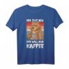 Der tut nix, der will nur Kaffee - Lustiges Büro Geschenk T-Shirt für Kaffeeliebhaber, Morgenmuffel & Schläfer
