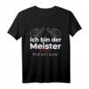 Ich bin der Meister - Lustiges Handwerks-Meister T-Shirt für alle Branchen als Geschenk zur Meisterprüfung