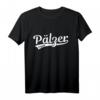 Pälzer Original Rheinland Pfalz Pfälzer T-Shirt  Lustiges Wein- und Weinfest-Shirt für Pfälzer und Weinliebhaber