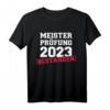 Meisterprüfung 2023 bestanden Handwerk T-Shirt  Klassisch geschnitten, doppelt genähter Saum, perfekt für frischgebackene Meister
