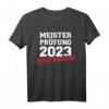 Meisterprüfung 2023 bestanden Handwerk T-Shirt  Klassisch geschnitten, doppelt genähter Saum, perfekt für frischgebackene Meister