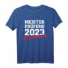 Meisterprüfung 2023 bestanden Handwerk T-Shirt  Klassisch geschnitten, doppelt genähter Saum, perfekt für frischgebackene Meister
