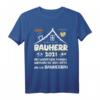 Hausbau Haus Richtfest Baustelle Bauherr T-Shirt für Männer - Lustiges Geschenk zum Richtfest & Eigenheimfeier