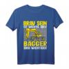Kinder Bagger Spruch T-Shirt für Jungs und Mädchen - Lustiges Bauarbeiter Motiv mit 'Brav sein ist wichtig aber Bagger sind wichtiger'