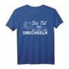 Der Tut Nix Der Will Nur Drechseln Drechsler T-Shirt - Lustiges Handwerker-Shirt für Drechsel-Liebhaber & Holzkunstfans