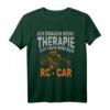 RC Car Brushless Modellbauer T-Shirt  Geschenkidee für RC Car Fahrer, Modellbauer & RC Hobbyisten mit Spruch 'keine Therapie'