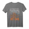 RC Car Brushless Modellbauer T-Shirt  Geschenkidee für RC Car Fahrer, Modellbauer & RC Hobbyisten mit Spruch 'keine Therapie'