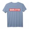 Bauleiter I Bauarbeiter Baustelle T-Shirt mit rotem Schriftzug  Ideale Geschenkidee für Bauprofis, robustes Arbeitskleidungsstück